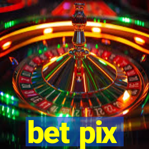 bet pix